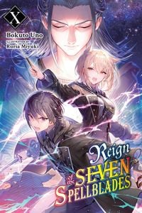 Produktbild: Reign of the Seven Spellblades, Vol. 10 (light novel)