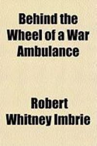 Produktbild: Behind the Wheel of a War Ambulance