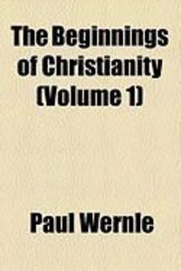 Produktbild: The Beginnings of Christianity (Volume 1)