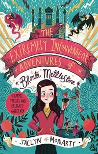 Produktbild: The Extremely Inconvenient Adventures of Bronte Mettlestone