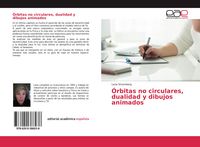 Produktbild: &Oacute;rbitas no circulares, dualidad y dibujos animados