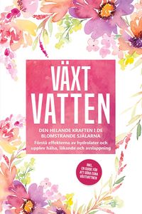 Produktbild: Grapengeter, V: V&auml;xtvatten: Den helande kraften i de blomstr