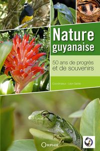 Produktbild: Nature Guyanaise ; 50 Ans de Progres et de Souvenirs