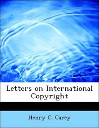 Produktbild: Carey, H: Letters on International Copyright