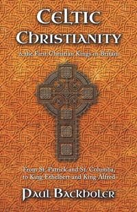 Produktbild: Celtic Christianity and the First Christian Kings in Britain