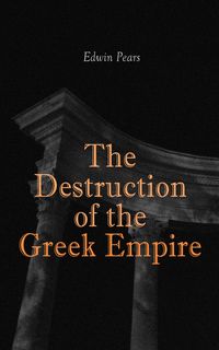 Produktbild: The Destruction of the Greek Empire