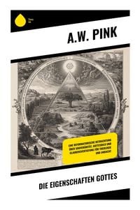 Produktbild: Die Eigenschaften Gottes