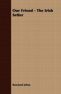 Produktbild: Our Friend - The Irish Setter