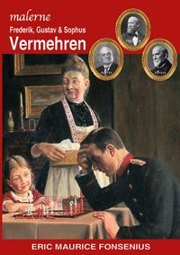 Produktbild: Frederik, Gustav & Sophus Vermehren