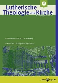 Produktbild: Lutherische Theologie und Kirche, Gerhard Rost zum 100. Geburtstag - Einzelkapitel - Konrad K&uuml;ster, Musik im Namen Luthers. Laudatio anl&auml;sslich der Ve