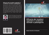 Produktbild: Efficacia dei recettori oppioidi in condizioni normali e patologiche