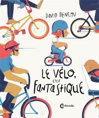 Produktbild: Le v&eacute;lo, c'est fantastique