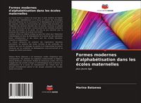 Produktbild: Formes modernes d'alphab&eacute;tisation dans les &eacute;coles maternelles