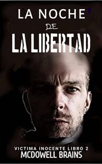 Produktbild: La Noche de la Libertad (Victima Inocente Libro 2)