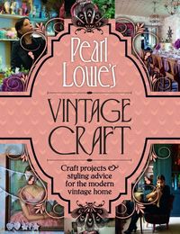 Produktbild: Lowe, P: Pearl Lowe's Vintage Craft