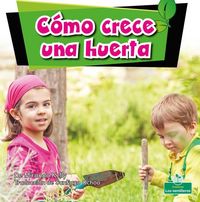 Produktbild: C&oacute;mo Crece Una Huerta (How a Garden Grows)