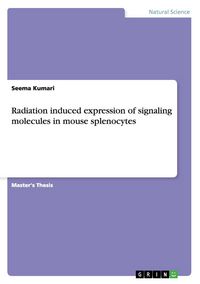 Produktbild: Radiation induced expression of signaling molecules in mouse splenocytes
