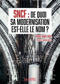 Produktbild: SNCF : de quoi sa modernisation est-elle le nom ?