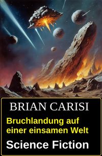Produktbild: Bruchlandung auf einer einsamen Welt: Science Fiction