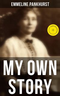Produktbild: Emmeline Pankhurst: My Own Story