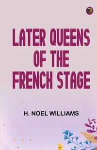 Produktbild: Later Queens of the French Stage
