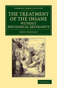 Produktbild: The Treatment of the Insane Without Mechanical Restraints