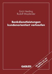 Produktbild: Bankdienstleistungen kundenorientiert verkaufen