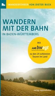Produktbild: Wandern mit der Bahn in Baden-W&uuml;rttemberg
