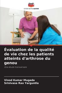 Produktbild: &Eacute;valuation de la qualit&eacute; de vie chez les patients atteints d'arthrose du genou