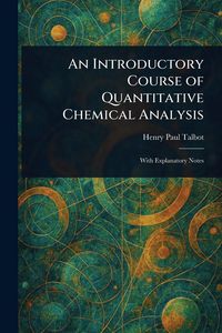 Produktbild: An Introductory Course of Quantitative Chemical Analysis