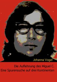 Produktbild: Die Auflehnung des Miguel C.