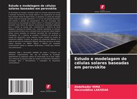Produktbild: Estudo e modelagem de c&eacute;lulas solares baseadas em perovskite