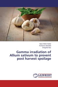 Produktbild: Gamma irradiation of Allium sativum to prevent post harvest spoilage