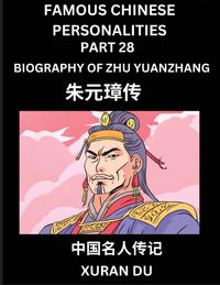 Produktbild: Famous Chinese Personalities (Part 28) - Biography of Zhu Yuanzhang, Learn to Read Simplified Mandarin Chinese Characters by Reading Historical Biogra