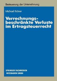 Produktbild: Verrechnungsbeschr&auml;nkte Verluste im Ertragsteuerrecht