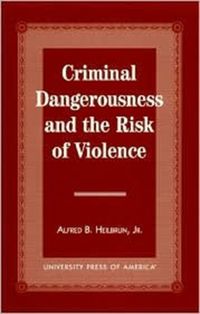 Produktbild: Criminal Dangerousness and the Risk of Violence