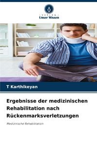 Produktbild: Ergebnisse der medizinischen Rehabilitation nach R&uuml;ckenmarksverletzungen