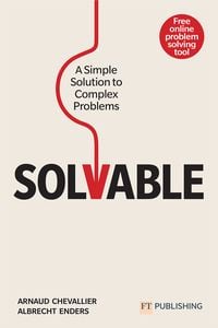 Bild vom Artikel Solvable: A simple solution to complex problems vom Autor Arnaud Chevallier
