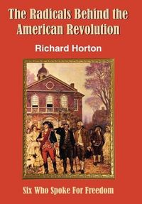 Produktbild: The Radicals Behind the American Revolution
