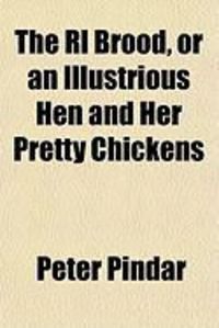 Produktbild: The Rl Brood, or an Illustrious Hen and Her Pretty Chickens