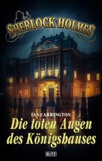 Produktbild: Sherlock Holmes - Neue F&auml;lle 45: Die toten Augen des K&ouml;nigshauses