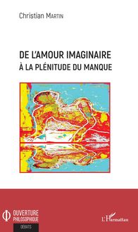 Produktbild: De l'amour imaginaire &agrave; la pl&eacute;nitude du manque