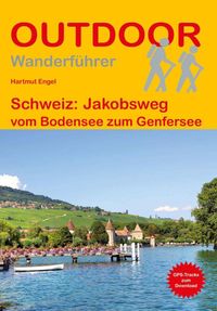 Schweiz: Jakobsweg Hartmut Engel