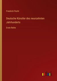 Produktbild: Deutsche K&uuml;nstler des neunzehnten Jahrhunderts