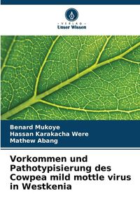 Produktbild: Vorkommen und Pathotypisierung des Cowpea mild mottle virus in Westkenia