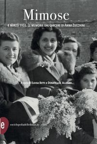 Produktbild: Mimose. 8 marzo 1955. Le memorie dal carcere di Anna Zucchini