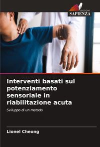Produktbild: Interventi basati sul potenziamento sensoriale in riabilitazione acuta