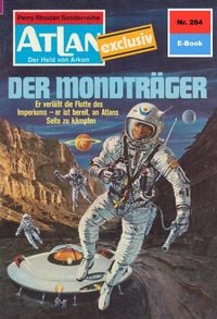 Produktbild: Atlan 264: Der Mondtr&auml;ger