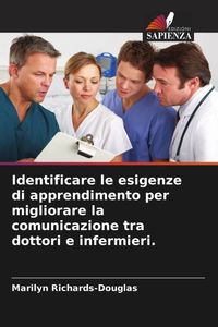 Produktbild: Identificare le esigenze di apprendimento per migliorare la comunicazione tra dottori e infermieri.
