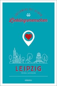 Bild vom Artikel Leipzig. Unterwegs mit deinen Lieblingsmenschen vom Autor Priska Lachmann